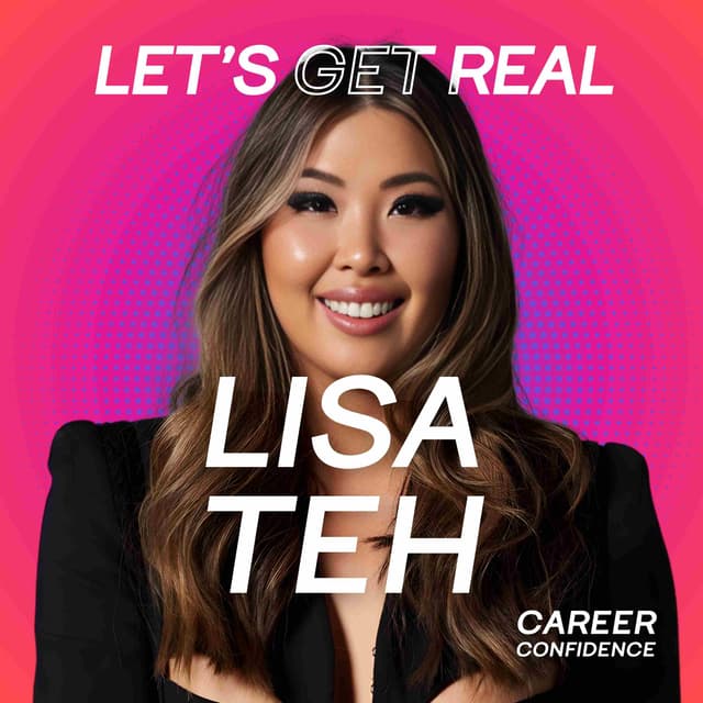 Get Real with Lisa Teh: The Skills Every Woman Needs to Future-Proof Her Career in the AI Era